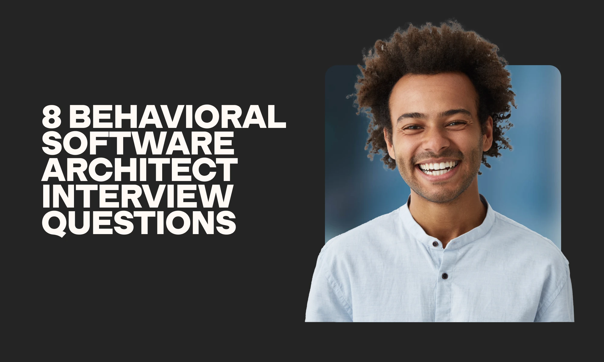 image showing 8 behavioral software architect interview questions