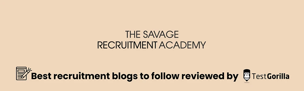 The savage recruitment academy recruitment blog 