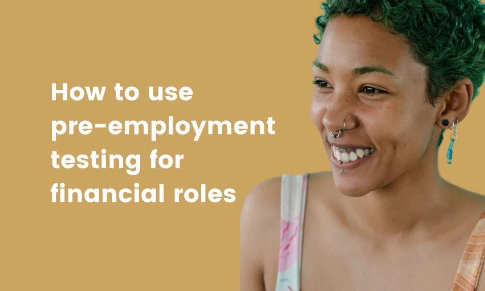 How to use pre-employment testing for financial roles