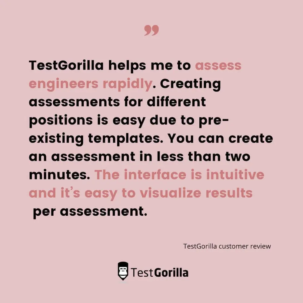 testgorilla helps me to assess engineers rapidly