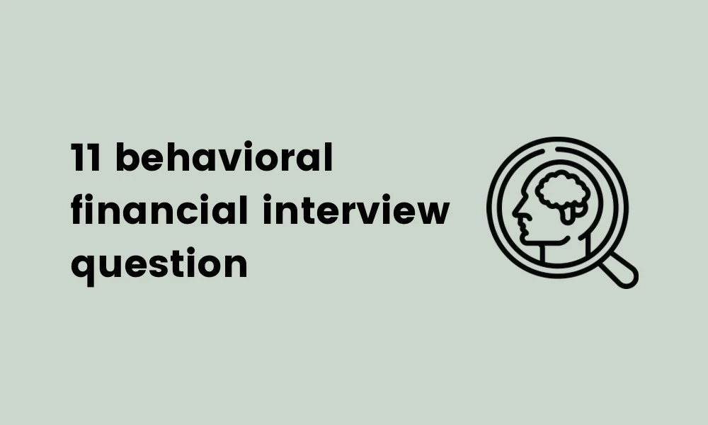 image showing 11 behavioral financial modeling interview questions 