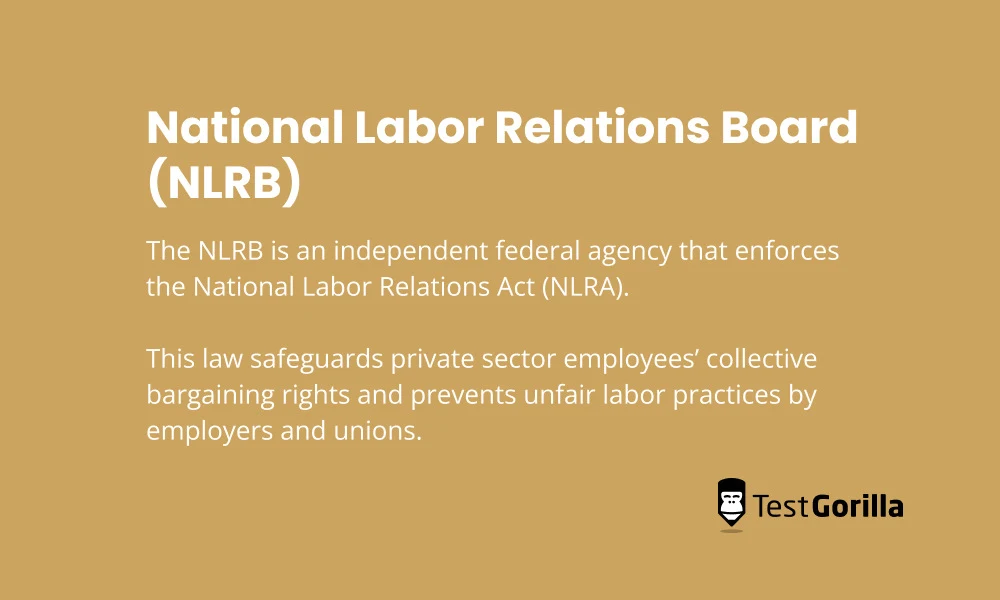 The National Labor Relations Board (NLRB) What does it do? TG