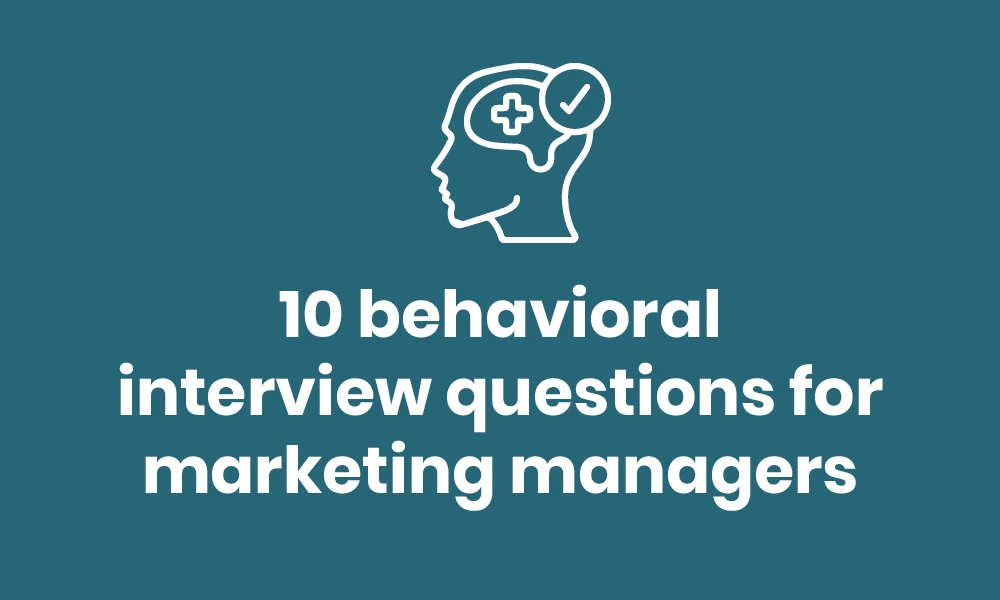 Graphic image introducing 10 behavioural interview questions for marketing managers