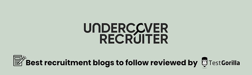 Undercover recruiter recruitment blog