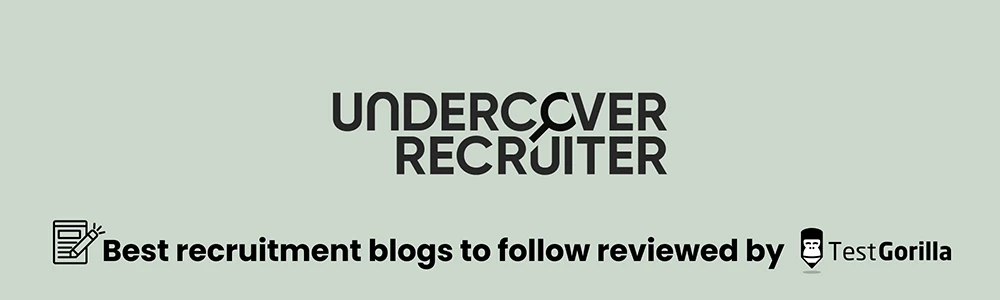 Undercover recruiter recruitment blog