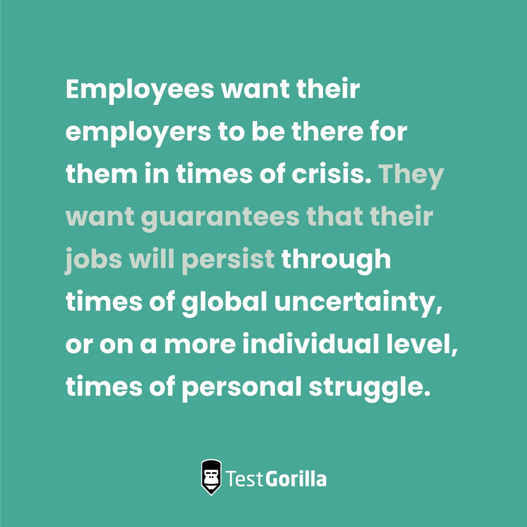 Employees want their employees to be there for them in times of crisi