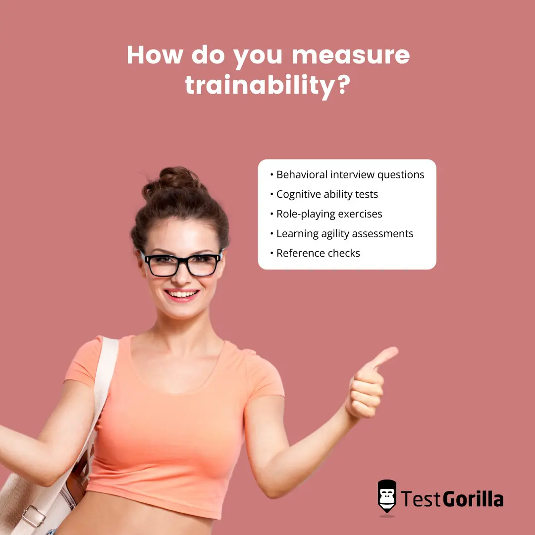 The most common methods to measure trainability in candidates