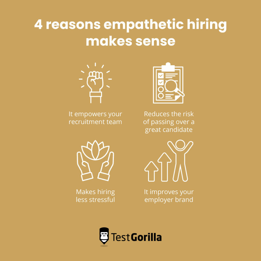 4 reasons why empathetic hiring makes sense
