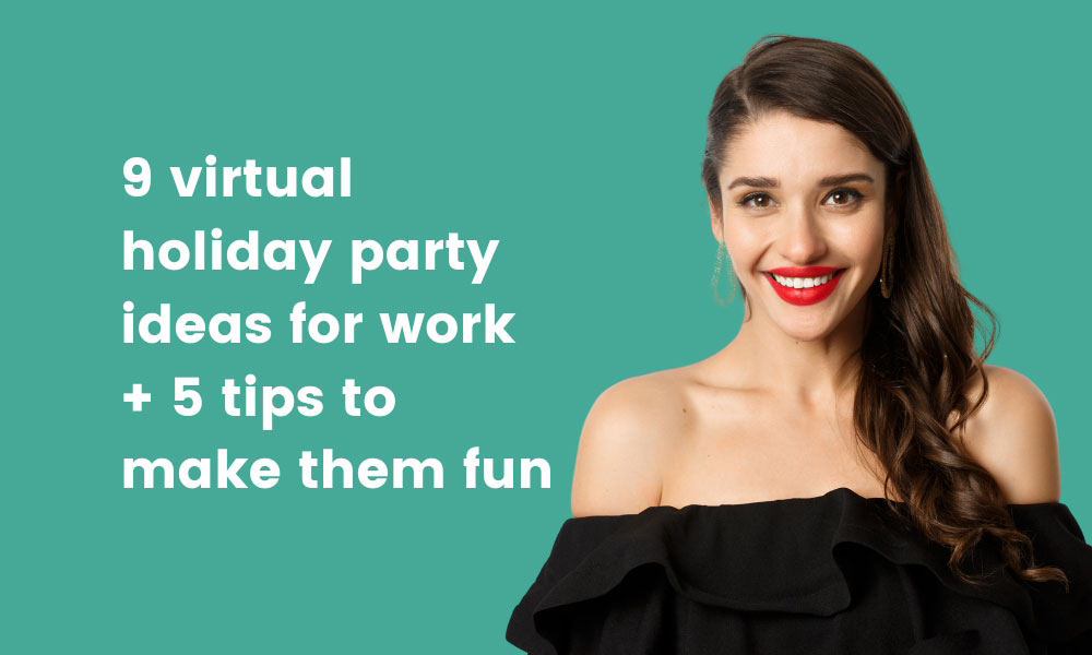 9-virtual-holiday-party-ideas-for-work-5-tips-to-make-them-fun