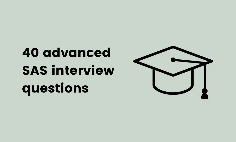SAS interview questions for advanced levels
