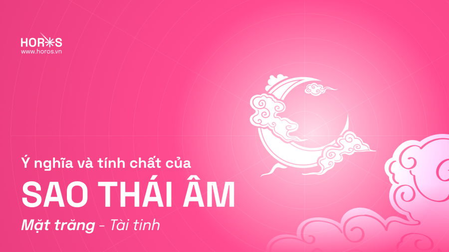 Sao Thái Âm - Tìm hiểu về chính tinh Thái Âm trong tử vi