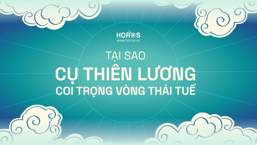 Tại Sao Cụ Thiên Lương Coi Trọng Vòng Thái Tuế