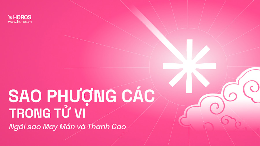 Sao Phượng Các - Ngôi Sao May Mắn Và Thanh Cao