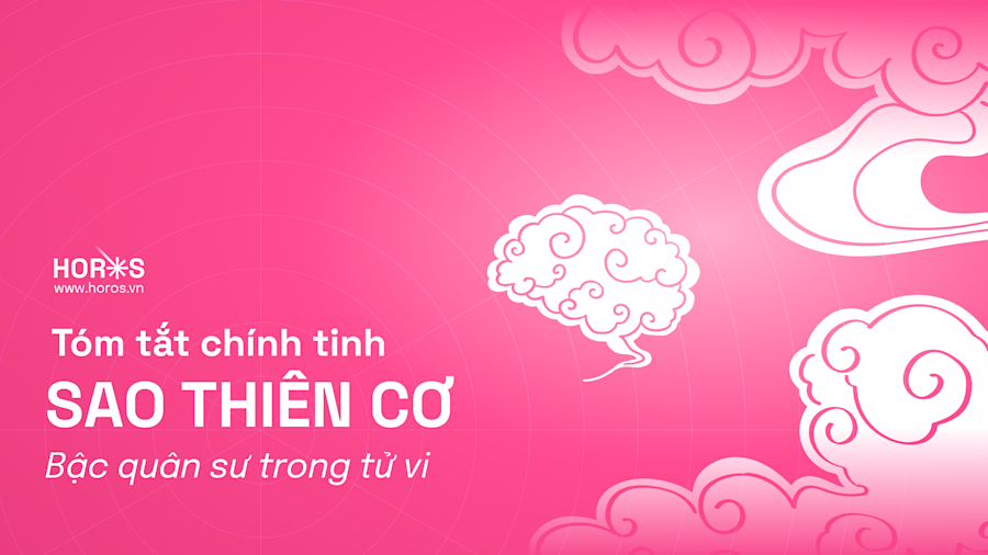 Vì Sao Thiên Cơ Được Coi Là Biểu Tượng Của Trí Tuệ Trong Tử Vi? Tóm Tắt Chính Tinh Thiên Cơ
