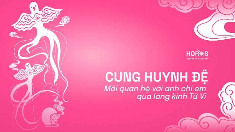 Cung Huynh Đệ Trong Tử Vi: Cung Vị Giải Mã Những Mỗi Quan Hệ Thân Thiết