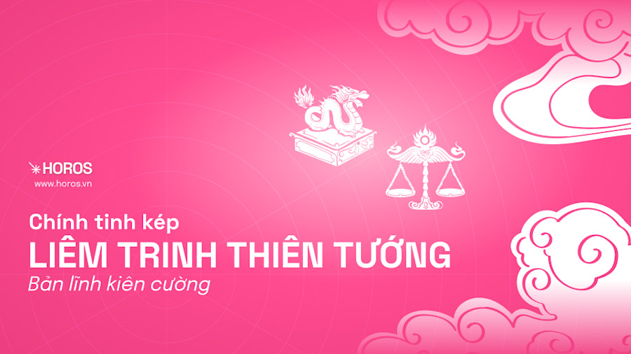 Chính Tinh Kép Liêm Trinh Thiên Tướng: Mẫu Người Trọng Chữ Tín