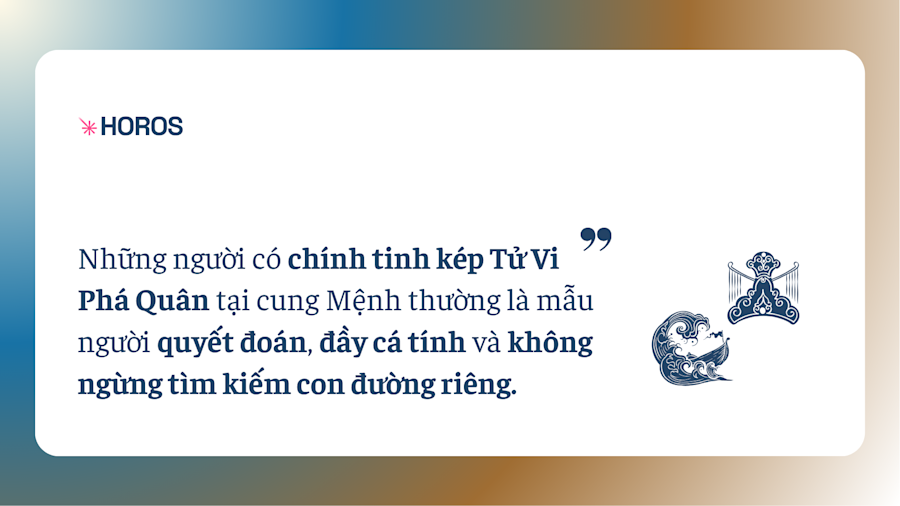 Chính Tinh Kép Tử Vi Phá Quân - Mẫu Người Nhạy Bén, Biết Mình Biết Ta 2