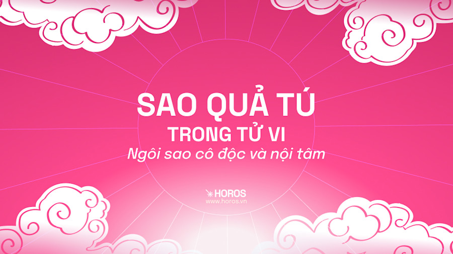 Sao Quả Tú - Ngôi Sao Cô Độc Và Nội Tâm