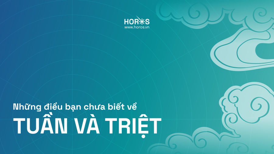 Những Điều Có Thể Bạn Chưa Biết Về Tuần và Triệt