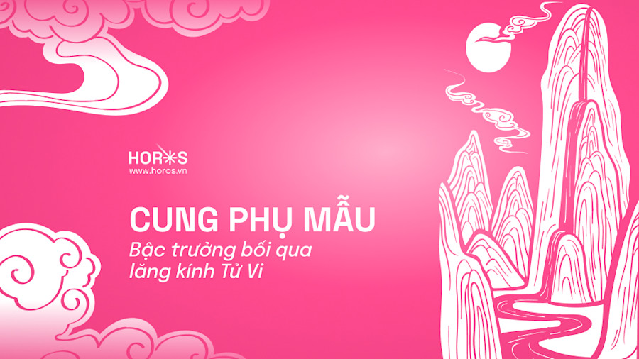 Cung Phụ Mẫu Trong Tử Vi: Cung Vị Đại Diện Cho Bậc Trưởng Bối