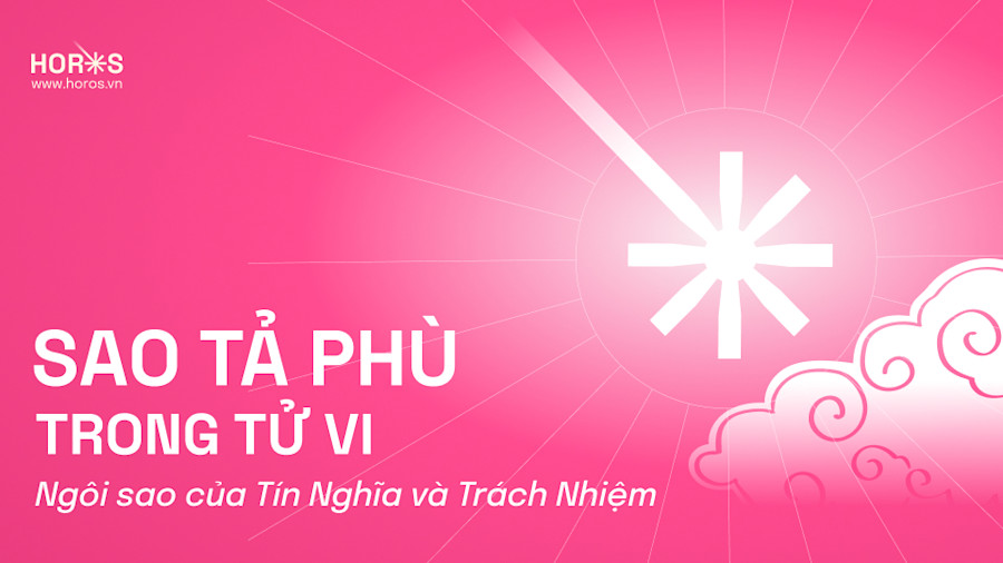 Sao Tả Phù Trong Tử Vi: Ngôi Sao Của Tín Nghĩa Và Trách Nhiệm