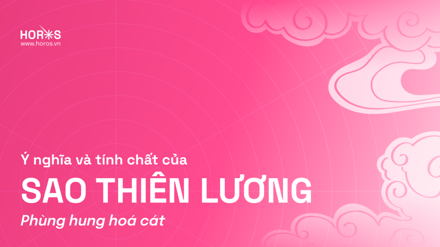 Sao Thiên Lương - Tìm hiểu về chính tinh Thiên Lương trong tử vi