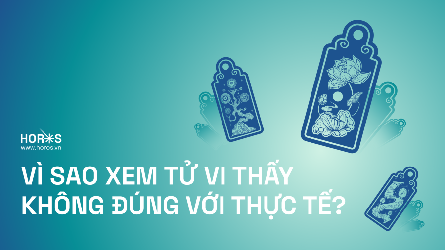 Vì sao xem Tử Vi thấy không ứng với thực tế?