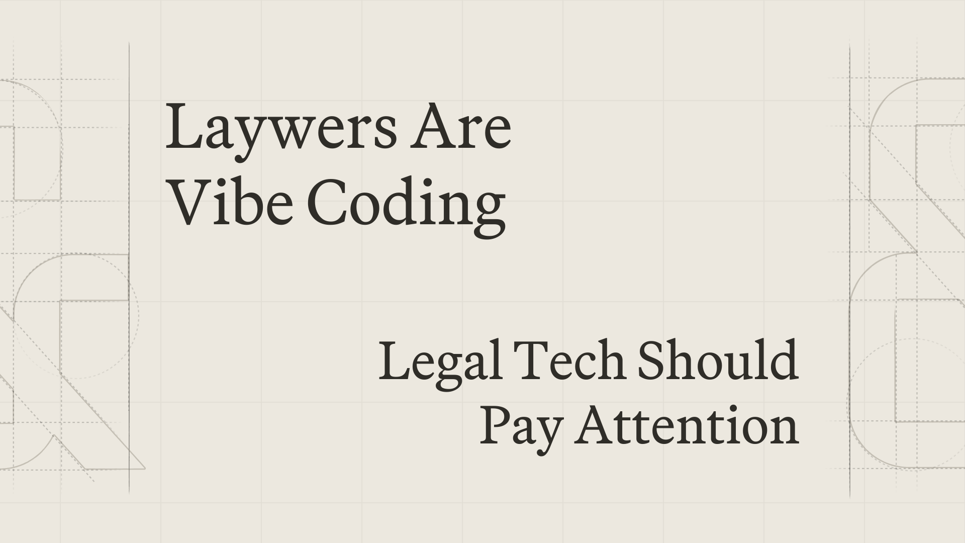 Legaltech Coding Lawyers Are Vibe Coding. Legal Tech Should Pay Attention. | &AI ...
