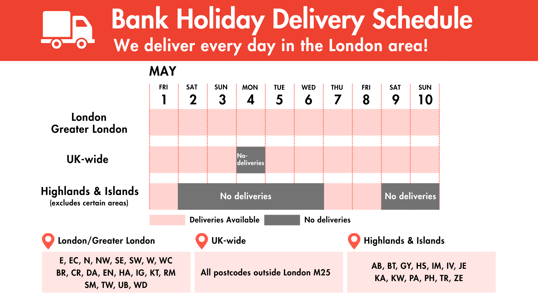 Areas outside of London will have no deliveries between 2nd and 6th May.