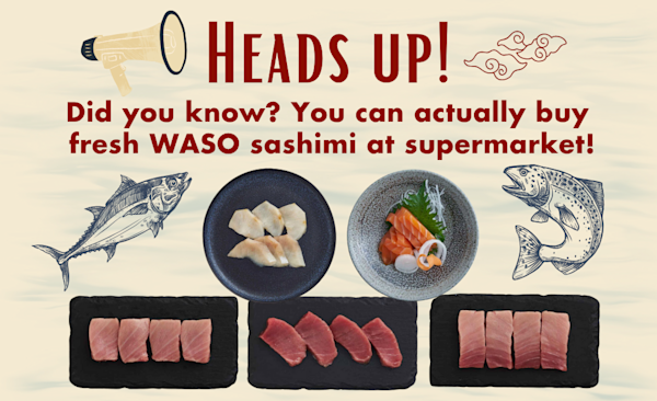 Did you know? You can actually buy fresh WASO sashimi at supermarkets!🎉