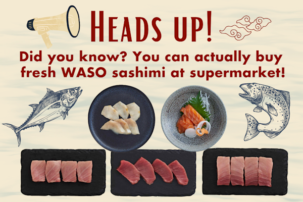 Did you know? You can actually buy fresh WASO sashimi at supermarkets!🎉