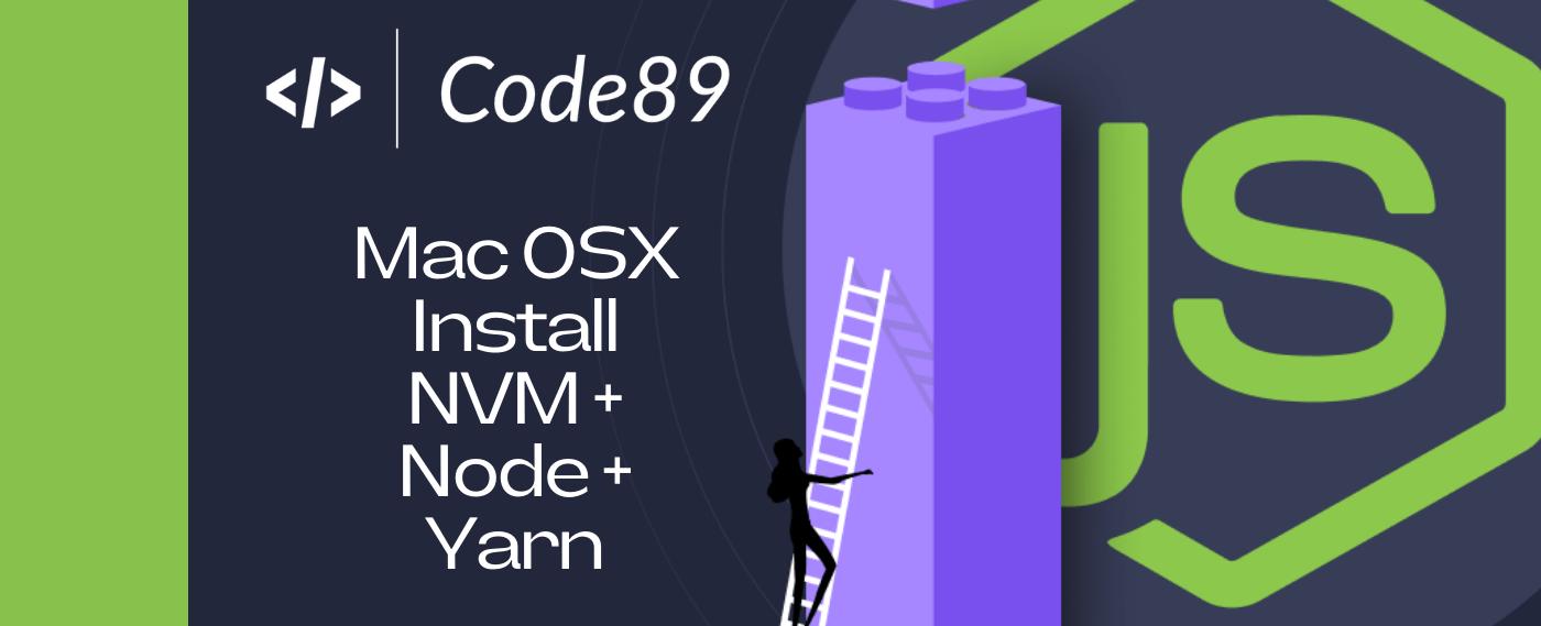Mac OSX: Install NVM, Node and Yarn