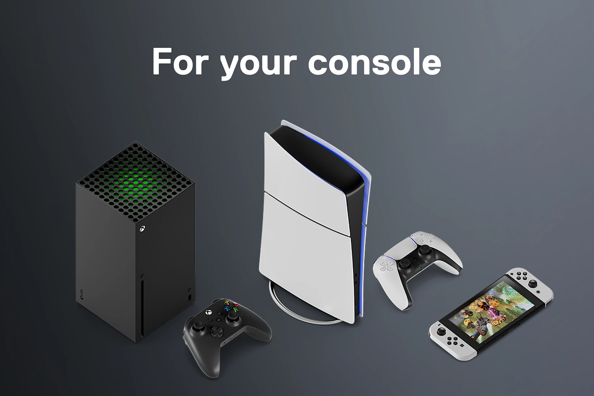 Une image des consoles Xbox Series X, PS5 et Nintendo Switch avec un texte qui dit "Pour votre console" et un fond dégradé gris foncé.