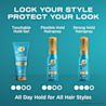 OGX® Style Finishers for all hair types and styles to lock your style and protect your look. Touchable Hold Gel and Flexible Hold Hairspray providing Level 2 Hold and Strong Hold Hairspray with Level 3 Hold.