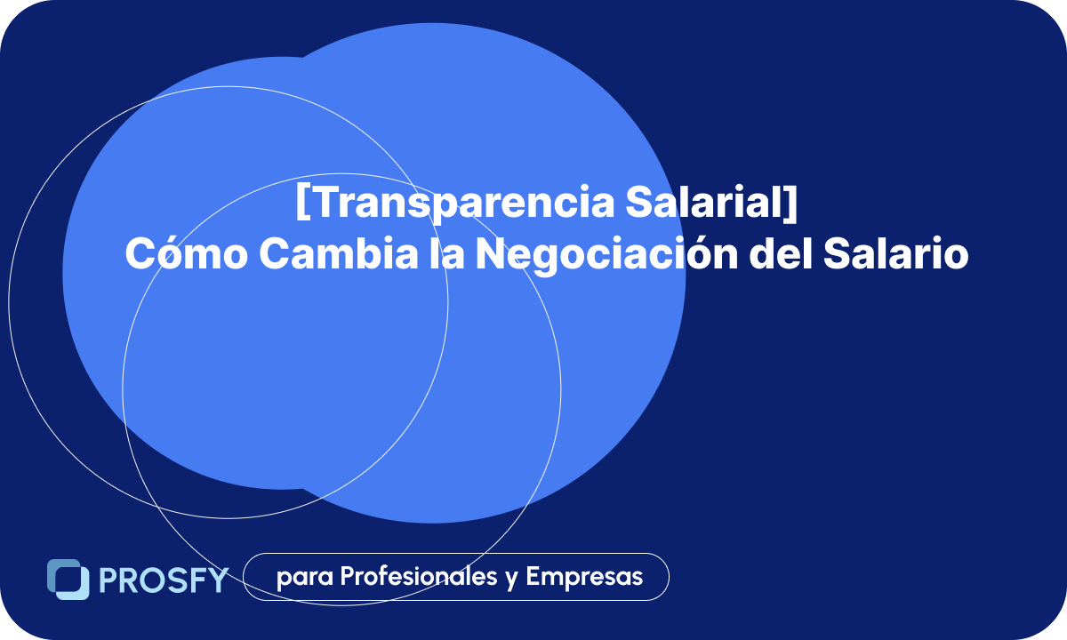 Transparencia Salarial – La Nueva Forma de Negociar el Salario