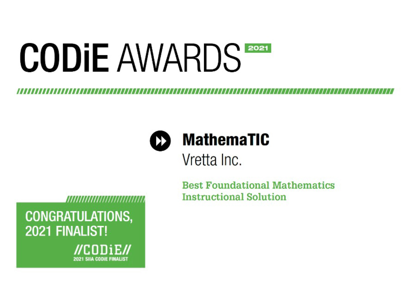 Vretta Named 2021 CODiE Award Finalist for Best Foundational Mathematics Instructional Solution - MathemaTIC earns prestigious industry recognition 