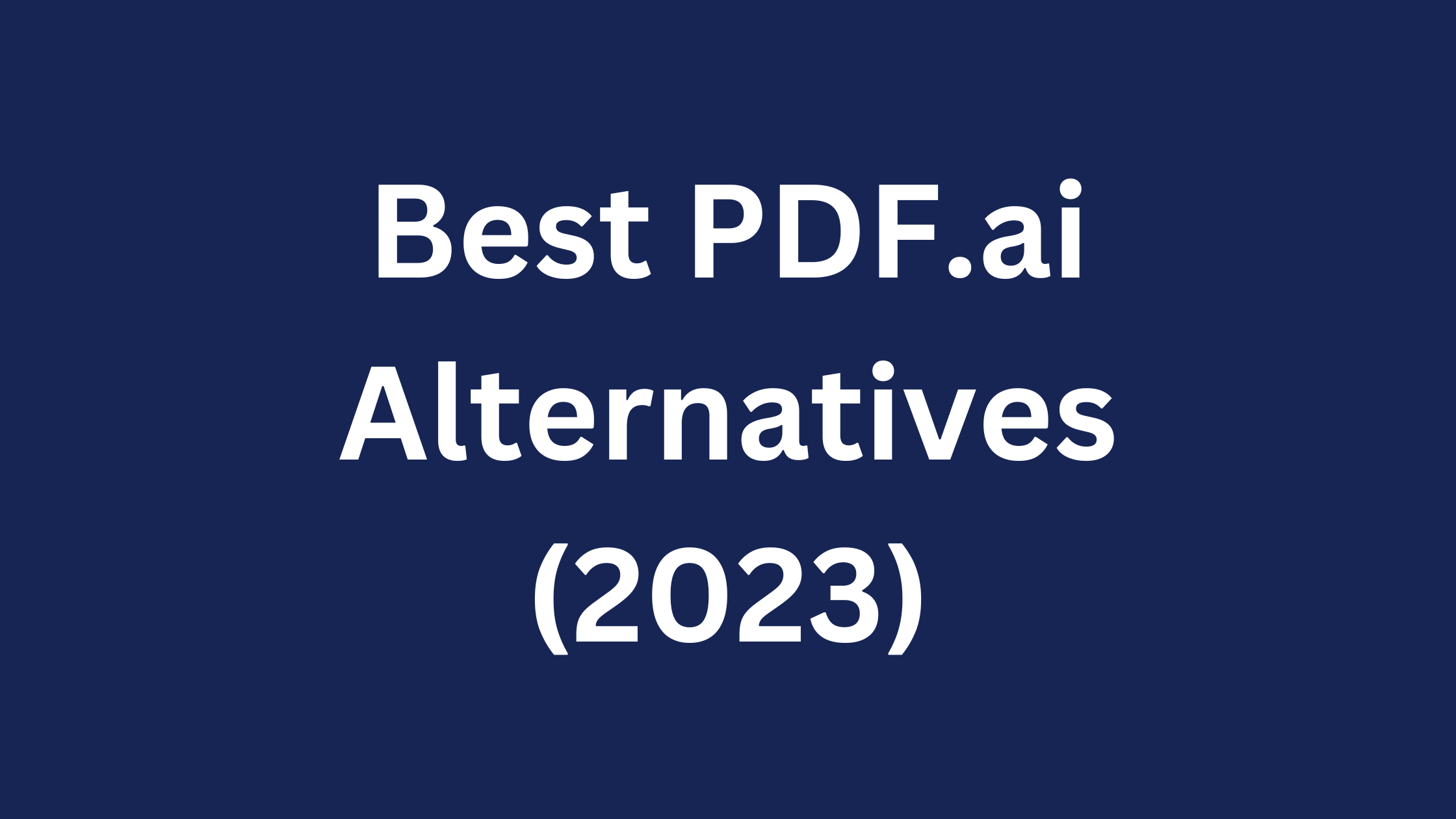 Cover Image for Best PDF.AI Alternatives 2023