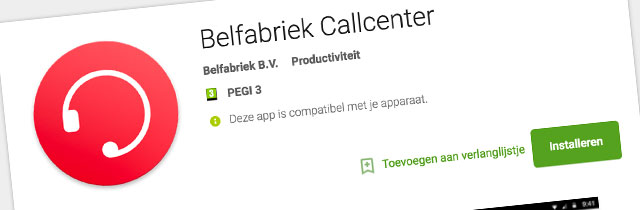 Nieuw: Belfabriek Callcenter app voor iOS en Android (image)