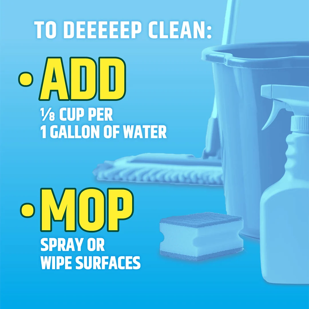 To Deep Clean Add water and Mop