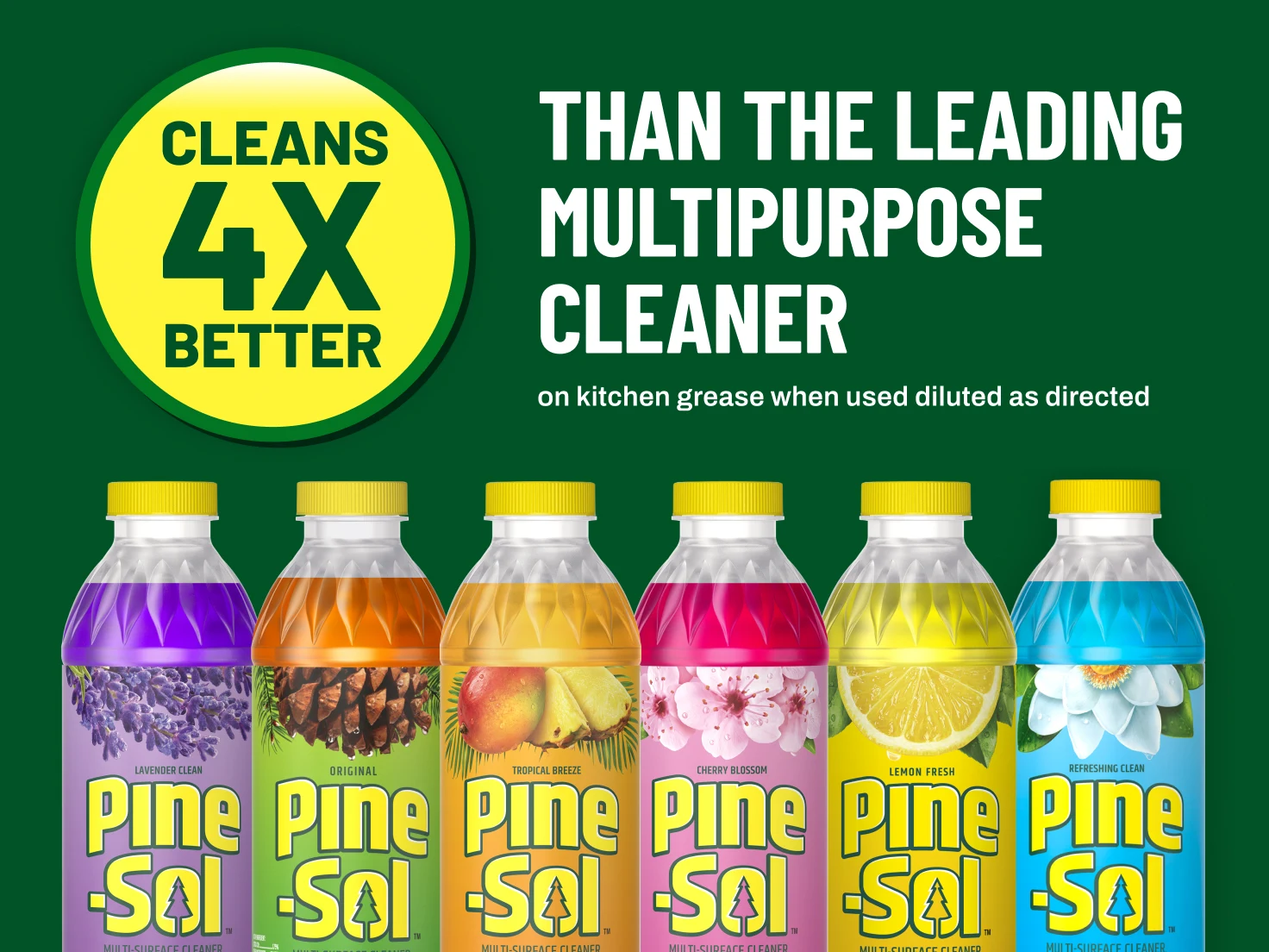 Line-up of Pine-Sol products on a green background with the words "Cleans 4X Better than the leading multipurpose cleaner"