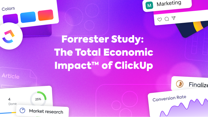 Forrester Study The Total Economic Impact™ of ClickUp