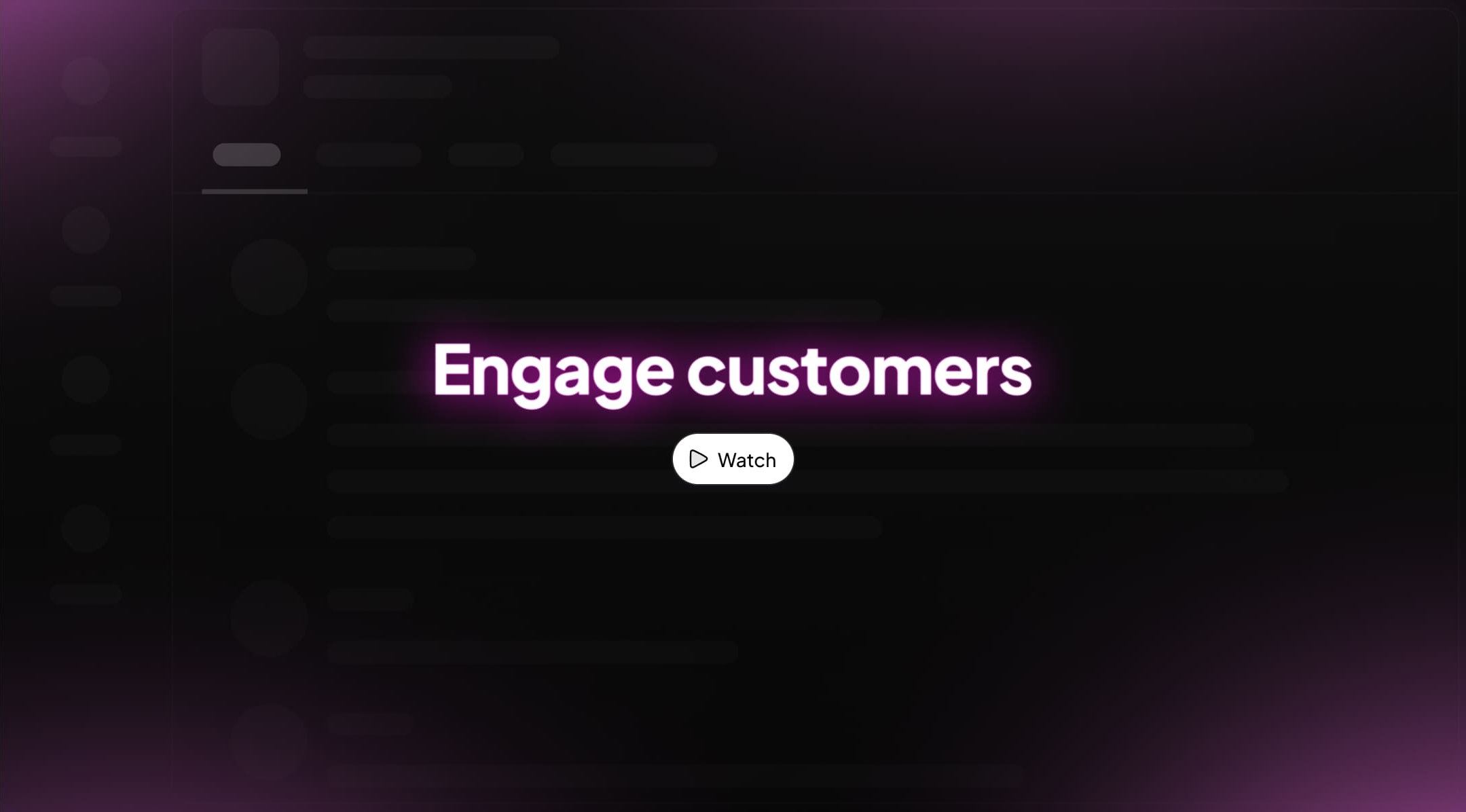 Engage customers