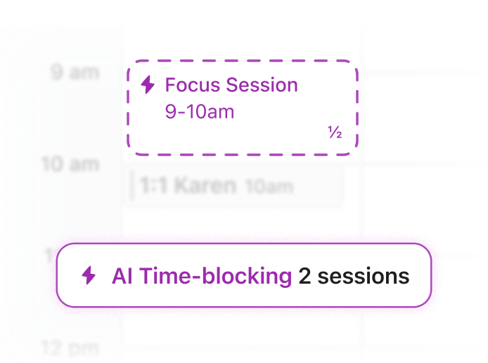 focus session from 9-10am. AI Time-blocking 2 sessions
