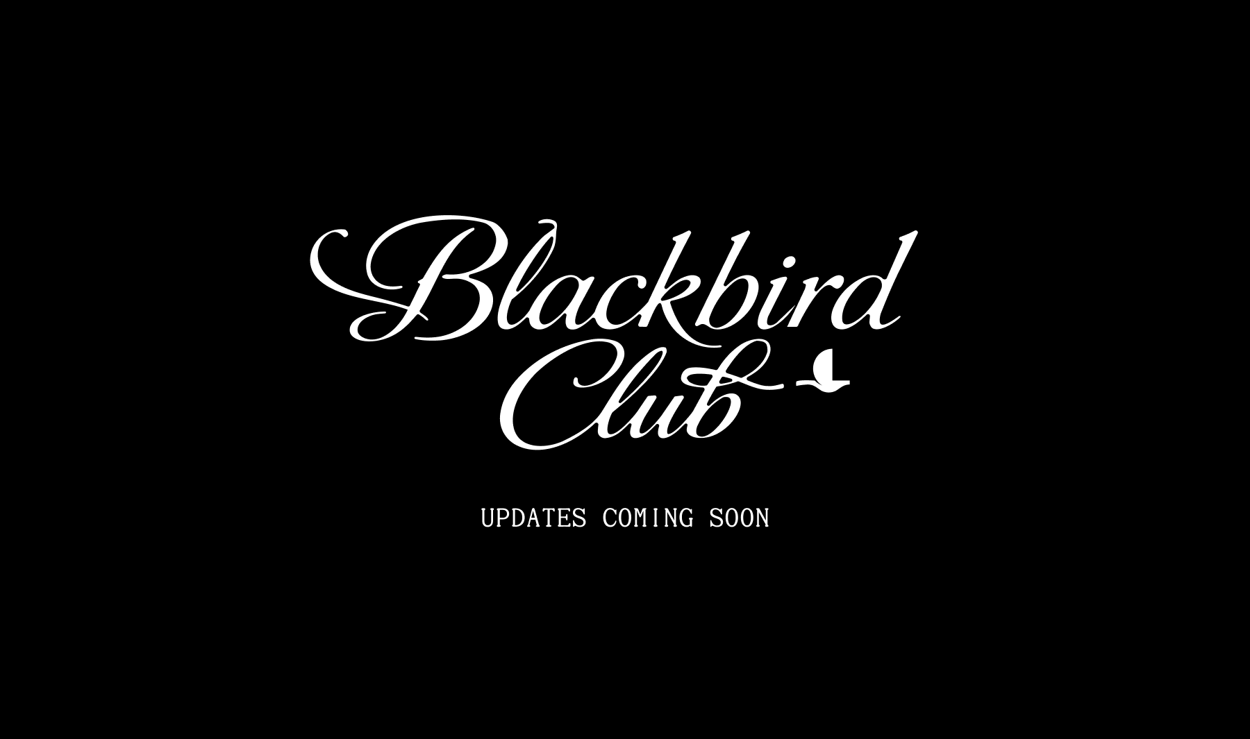 Blackbird Club Just Got a Lot Better | Blackbird News