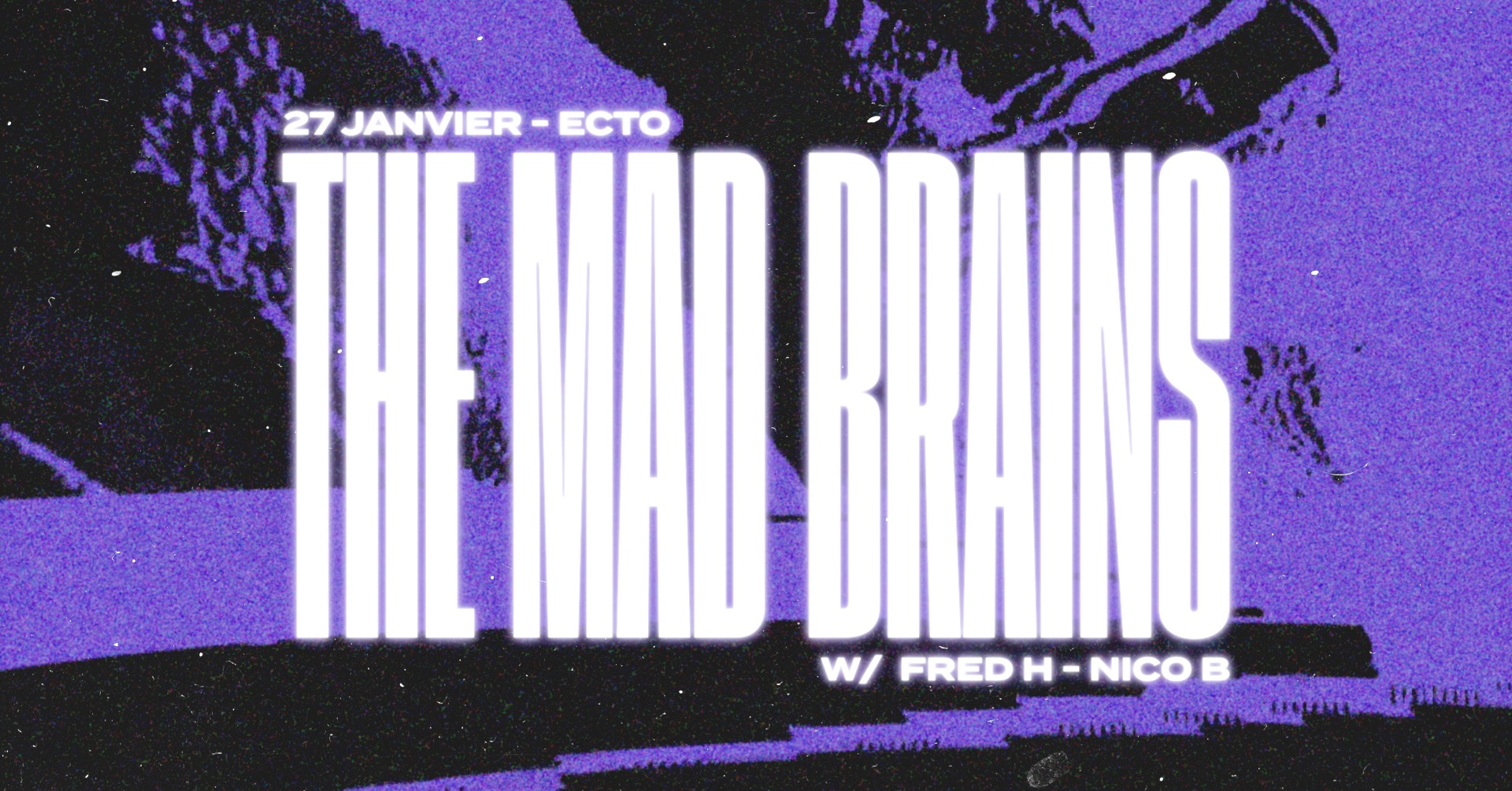 Ecto x M.A.D Brains, évènement propulsé par M.A.D Brains, qui aura lieu le 26 jan 2023