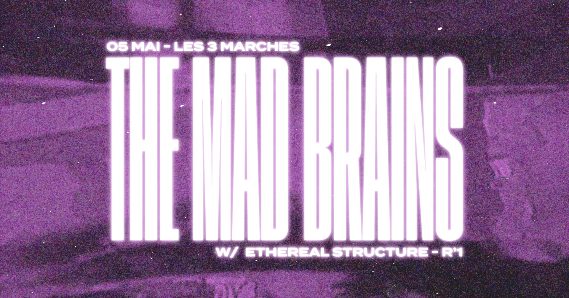 3 Marches x M.A.D Brains, évènement propulsé par M.A.D Brains, qui aura lieu le 5 mai 2023