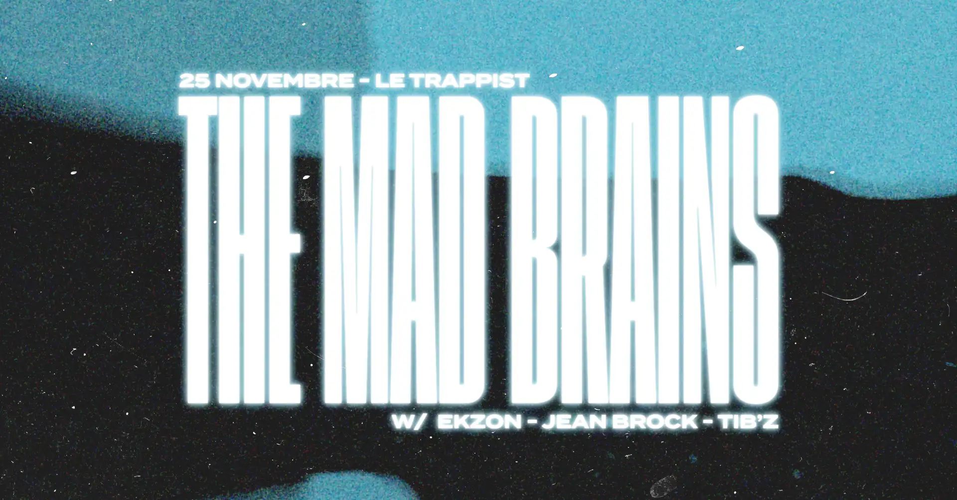 Le Trappist x M.A.D Brains, évènement propulsé par M.A.D Brains, qui aura lieu le 24 nov 2022