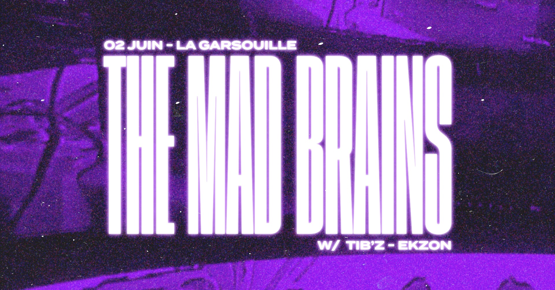 Garsouille x M.A.D Brains, évènement propulsé par M.A.D Brains, qui aura lieu le 2 juin 2023