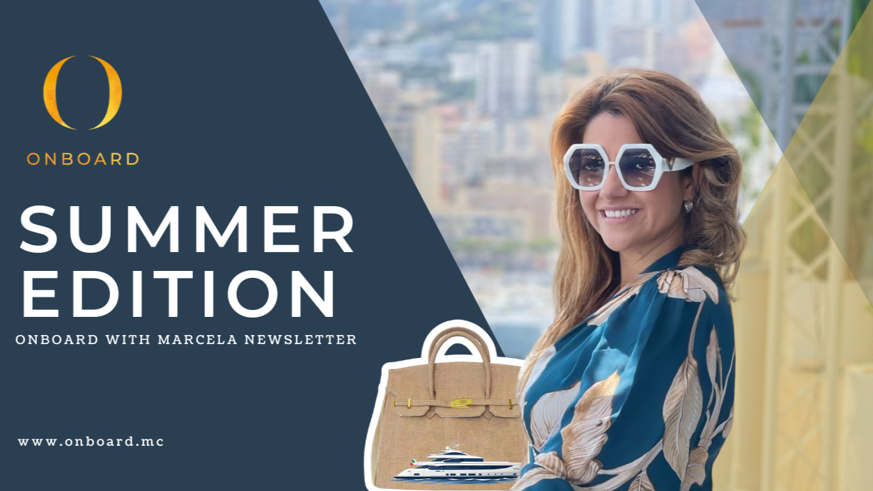 Onboard with Marcela Newsletter Summer Edition cover, with Marcela de Kern Royer in Monaco and the Monaco Yacht Handbag