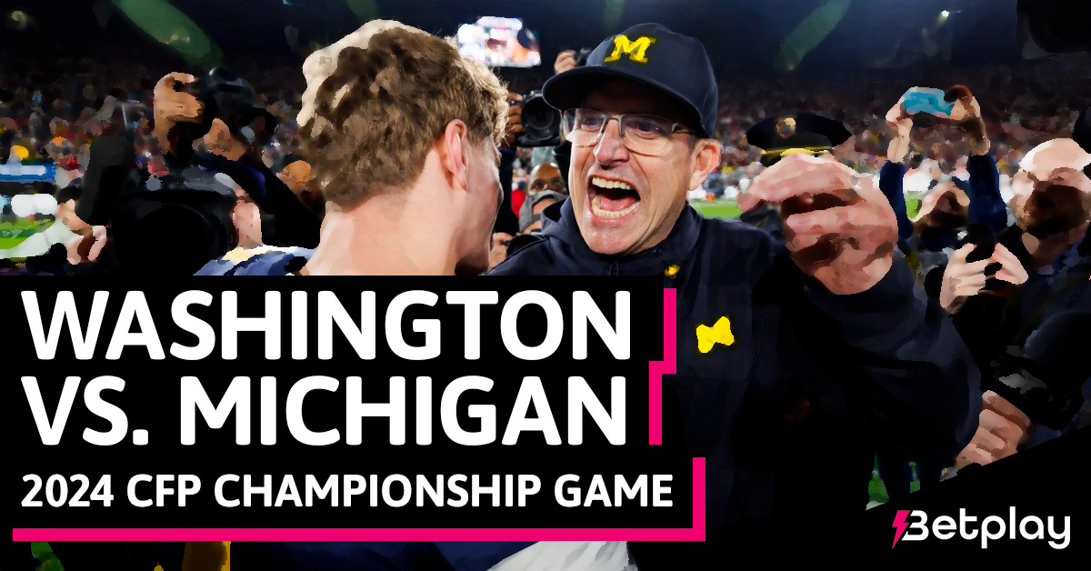 Washington vs. Michigan 2024 CFP National Championship Game Odds and Preview